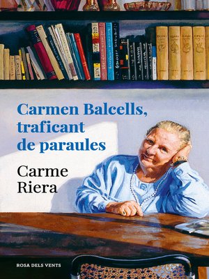 cover image of Carmen Balcells, traficant de paraules